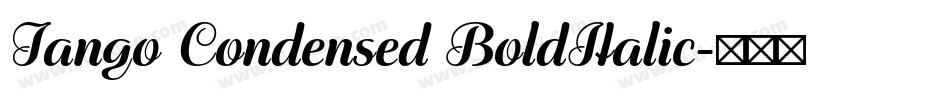 Tango Condensed BoldItalic字体转换